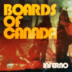 Boards of Canada vuelven tras 13 años con Inferno