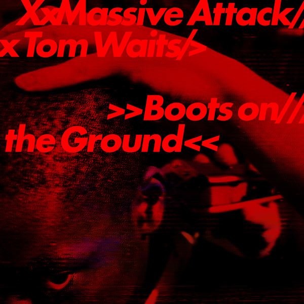 Massive Attack y Tom Waits se unen en “Boots on the Ground”