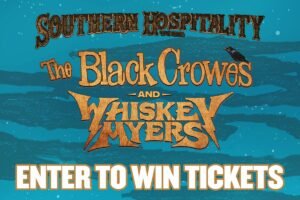Win Tickets to See Black Crowes and Whiskey Myers Live